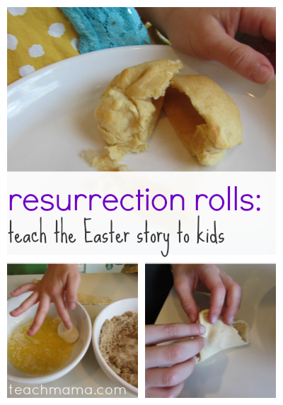 how to teach the easter story to kids: resurrection rolls