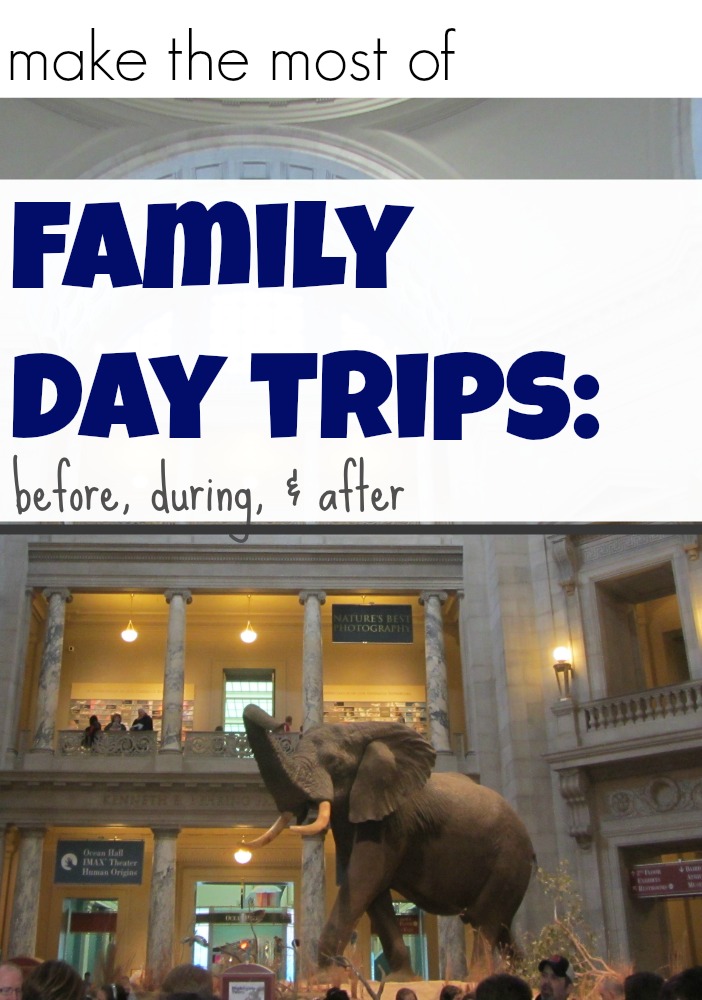 make the most of family day trips