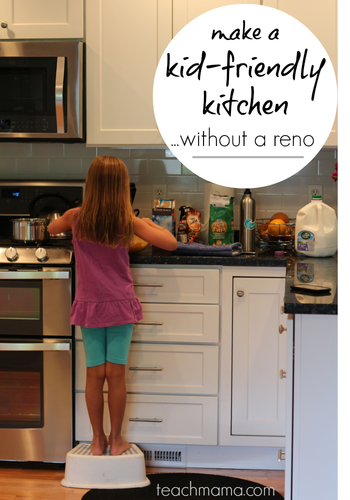 make a kid-friendly kitchen without a major renovation  teachmama.com.png