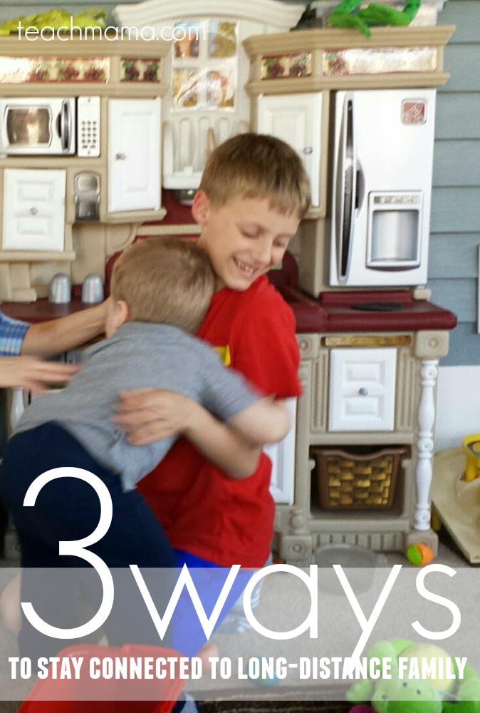 3 ways to stay connected to family  teachmama.com
