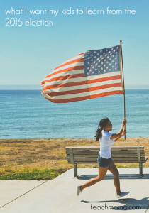 what I want my kids to learn from the 2016 election | teachmama.com