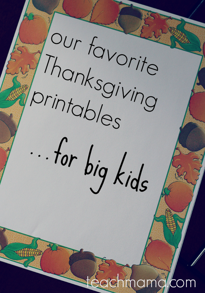 our favorite thanksgiving printables for BIG kids