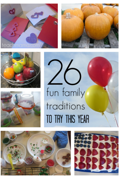 26 fun family traditions to start this year teachmama.com
