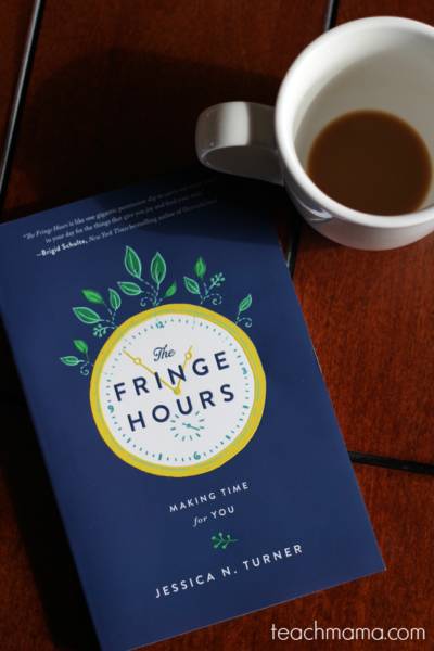 finding time for what you love: the fringe hours | teachmama.com