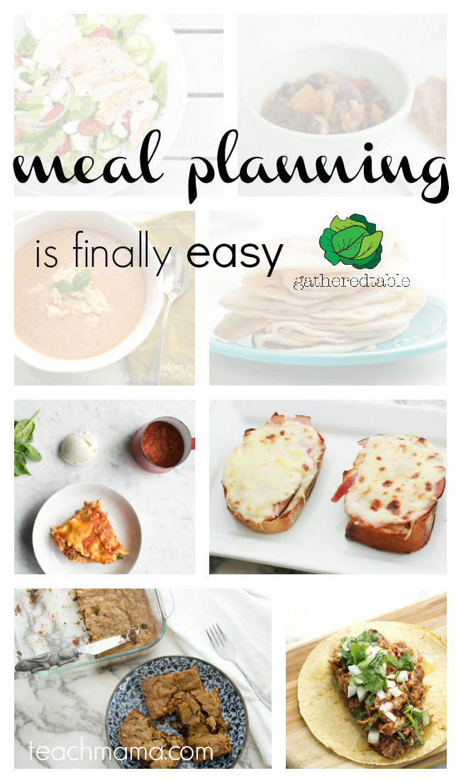 meal planning is easy gatheredtable teachmama.com