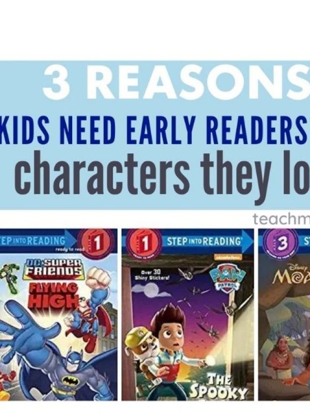 3 reasons kids need early reader books with characters they love Story
